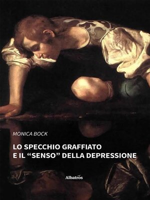 cover image of Lo specchio graffiato e il "senso" della depressione